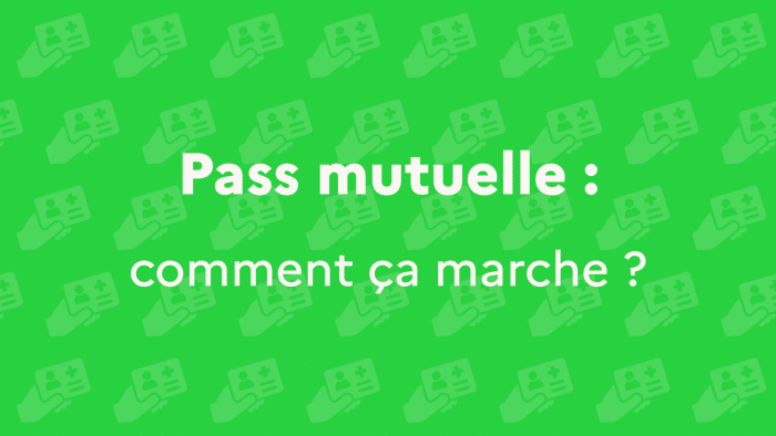 Pass mutuelle : comment ça marche ? 1 Actu site Pass mutuelle