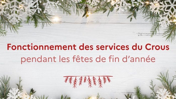 Actu Les services du Crous pendant les fetes de fin dannee